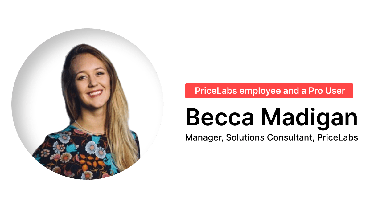 How Becca a property manager uses PriceLabs
