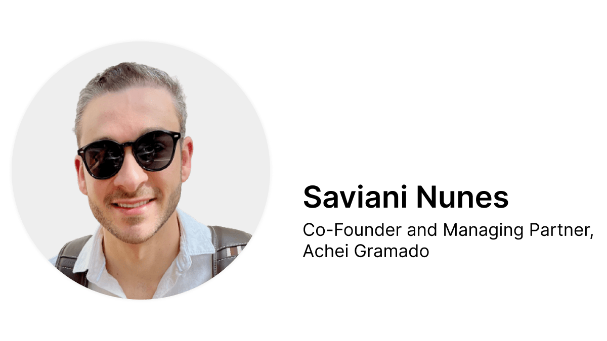 Saviani Nunes, Co-Founder and Managing Partner, Achei Gramado